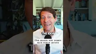 Why women don't like pickup artists