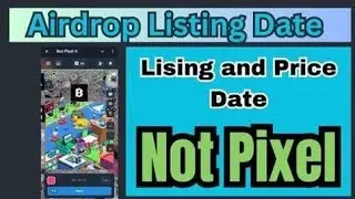 Notpixel earn easy method _ Earn Tap to Earn Notpixel _ Not Pixel airdrop listing date and price