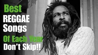 Top 1 REGGAE Songs of Each Year 1968 - 2025 ( You Won't Believe it)