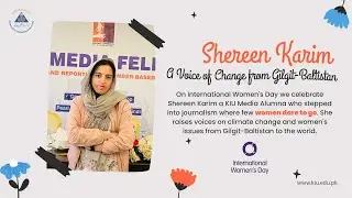 Shereen Karim A Fearless Voice for Women and Climate from Gilgit Baltistan