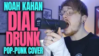 Noah Kahan 'Dial Drunk' [Pop Punk Cover]