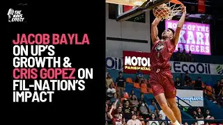 Jacob Bayla on UP's growth & Cris Gopez on Fil-Nation's Impact
