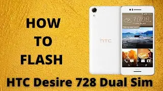 How to flash HTC Desire 728 Dual Sim SP Flash Tool Tutorial