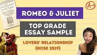 How does Shakespeare present the lovers' relationship in Romeo and Juliet (TOP GRADE SAMPLE ESSAY)