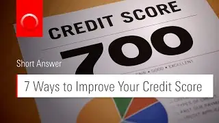 7 Ways to Improve Your Credit Score