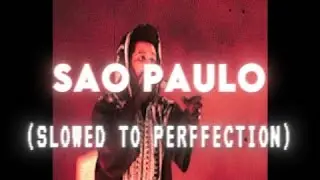 SAO PAULO (Slowed + Reverb) Audio Edit | The Weeknd | Anitta | Abel Tesfaye |#edit #theweeknd #music