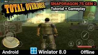 Total Overdose Gameplay Test | Winlator 8.0 Amod1 (Windows Emulator) Android | Snapdragon 7s Gen 2