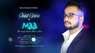 MAA TU SACH MUCH RANI MAA | AKHIL GABA | COVER SONG |  YUVRAJ PRODUCTION