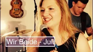 Wir Beide - Juli (Lotta Rennecke ft. Better Late)