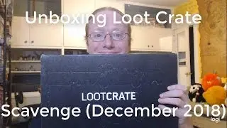 Unboxing Loot Crate Scavenge (December 2018)
