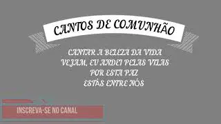 Cantos de comunhão para missas do mês das missões / parte 1 / Mês missionário/ Tempo Comum / Igreja