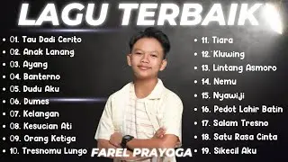 TAU DADI CERITO - Farel Prayoga Full Album Lagu Terbaik || Suara Farel Prayoga Bikin Candu