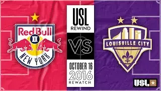 Rewind: New York Red Bulls II vs Louisville City FC 10-16-16