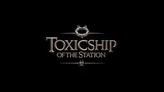 Toxicship Of The Station
