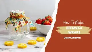 How to Make DIY Beeswax Wraps Using An Iron