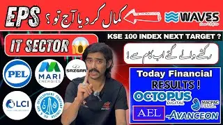 PSX | Mari Energy | Today Financial Results | IT Sector Crisis | Sazgar Results Overview | Waves