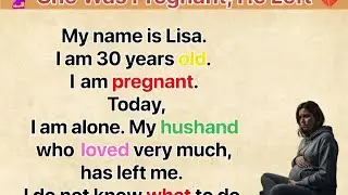 Learn English With Stories ⭐ She Was Pregnant, He Left | Level 3 English Listening & Practice