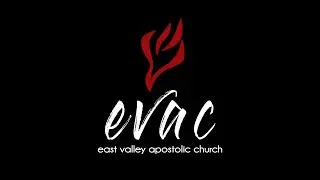 EVAC | Sunday Worship Service 8.31.25