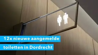 12x nieuwe aangemelde toiletten in Dordrecht!