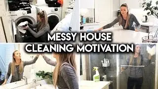 WHOLE HOUSE CLEAN WITH ME | MESSY HOUSE DECLUTTER