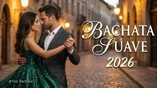 Bachata de Amor 2026 ❤️ Passion & Suave Romantic Mix