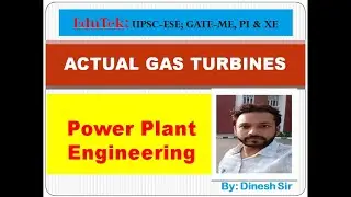 Actual Gas Turbines I Power Plant Engineering I GATE I ESE I UPPSC-AE I SSC-JE I Mechanical Engg. I