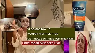 VLOGMAS DAY 19:PAMPER NIGHT :ME TIME;FACE-MASK,SKINCARE,EXC