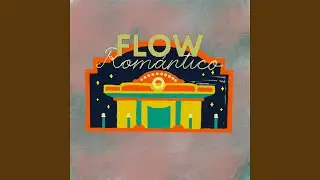 Flow Rom&aacute;ntico