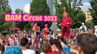 BAM Circus 2023 Il Festival delle Meraviglie al parco
