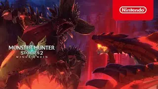 Monster Hunter Stories 2: Wings of Ruin - Trailer 4 - Nintendo Switch