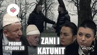 Zani i Katunit - PROMO Episodi 28 | ekranmedia
