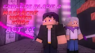 Endless Blade 2: Massacre Never Ends / ACT II / Trailer