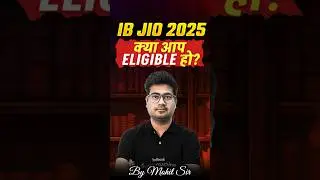 IB JIO 2025 क्या आप Eligible हो? #shortsfeed #viralshorts #ib2025