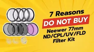 DON'T BUY Neewer 77mm Filter Kit BEFORE WATCHING THIS VIDEO! 🚫📸 (7 Reasons)