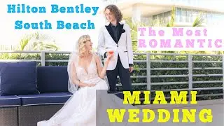 MIAMI WEDDING | Hilton Bentley South Beach | Cinematic Videographer