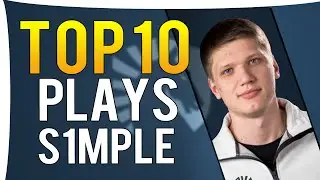CS:GO - TOP 10 BEST PLAYS FROM S1MPLE !
