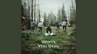 Won't You Stay