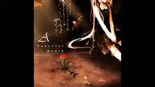 A Peaceful Death Track 19-Heart BONUS TRACK (Okame-P)