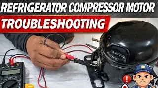 फ्रिज कंप्रेशर मोटर को चेक करने का सही तरीका Refrigerator Compressor motor (RSIR)troubleshooting 
