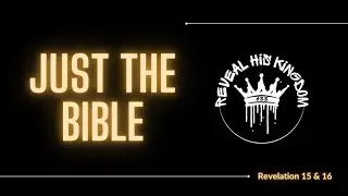 Revelation 15 & 16 // The Song of Moses & The 7 Plagues