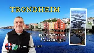 #17 Trondheim et la route de l'Atlantique (Road-trip en Scandinavie) #norvège #norway #trondheim