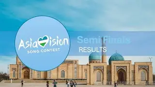 Semi Finals Results| Asiavision Song Contest #2 | Tashkent, Uzbekistan