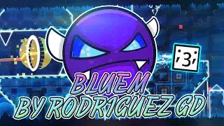 BLUEM BY RODRIGUEZ GD | &iexcl;VERIFIED BY ME! (SOLUBLE) | (Easy Demon) - All Coins