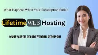Lifetime Web Hosting; What Happens When Your Subscription Ends? explained in detail