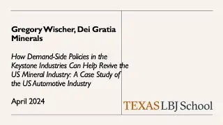 G. Wischer - How Demand-Side Policies in Keystone Industries Can Help Revive the US Mineral Industry