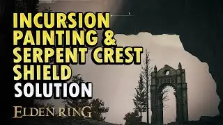 Incursion Painting Location and Solution & Serpent Crest Shield Elden Ring DLC