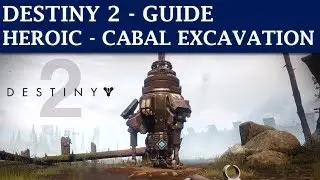 Destiny 2 Guide - How to Activate Heroic Cabal Excavation (Public Event)