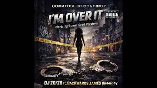 I'm Over It (Strictly Street Cred Version)