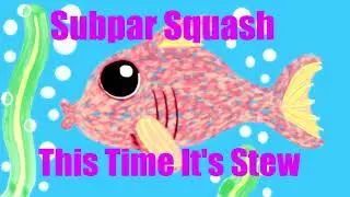 Subpar Squash: This Time It's Stew