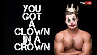 YOU GOT A CLOWN IN A CROWN by RC Blakes
